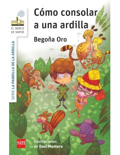 La Pandilla De La Ardilla 3. Cómo Consolar A Una Ardilla